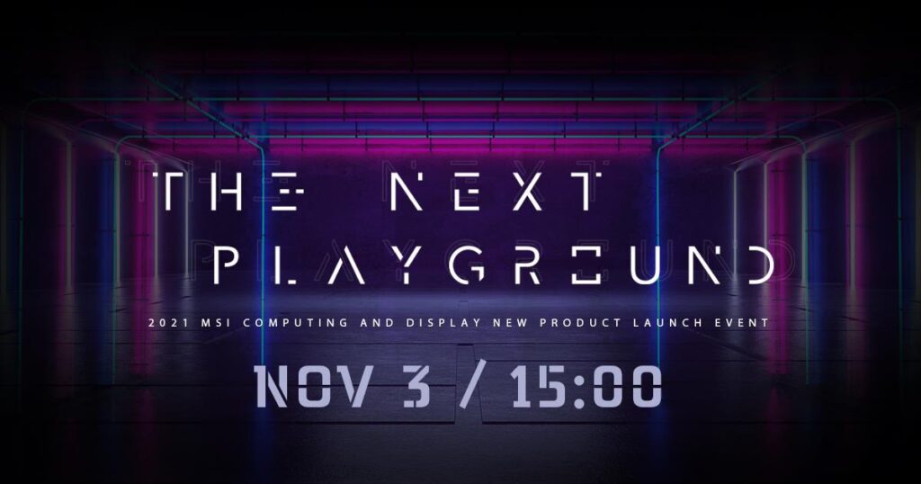 MSI เตรียมจัดงาน Virtual Product Launch Event สุดยิ่งใหญ่ “The Next Playground” 2 MSI The Next Playground