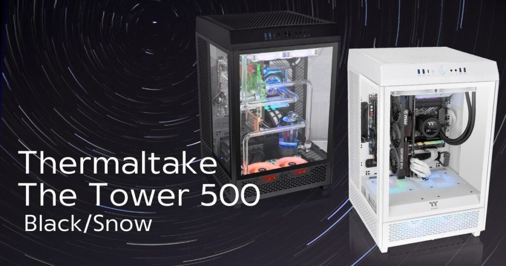 Thermaltake เปิดตัว The Tower 500 Black และ Snow Editions เคสทาวเวอร์ขนาดกลางที่เปิดมุมมองแบบพาโนรามา โชว์ความสวยของฮาร์ดแวร์ภายใน 2 The Tower 500 Cover