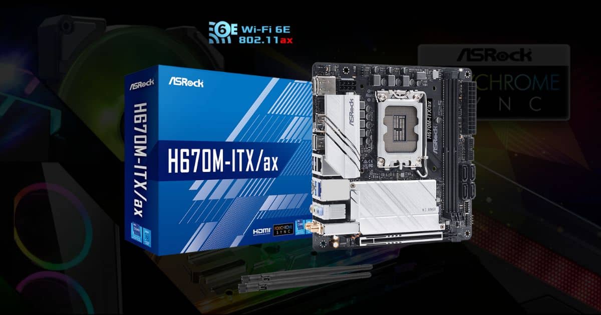 ASRock H670M-ITX/ax เมนบอร์ดขนาดมินิ พร้อม PCIe 5.0 มี WiFi 6E ในตัว 1 ASROCK H670M ITXax cover