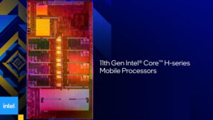 อินเทล เปิดตัว คอร์ เจนฯ 11 รหัส Tiger Lake-H ซีพียูประสิทธิภาพสูงสำหรับโน้ตบุ๊ก