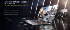 GeForce RTX 3050 และ RTX 3050 Ti ขุมพลังใหม่ของเกมมิ่งโน้ตบุ๊กระดับเริ่มต้น รองรับ Ray tracing และ DLSS พร้อมยกระดับความสามารถด้านการศึกษาขึ้นไปอีกขั้น
