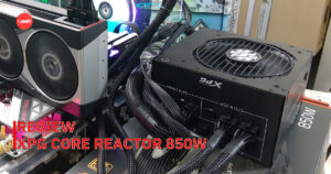 รีวิวพาวเวอร์ซัพพลาย XPG CORE REACTOR 850W