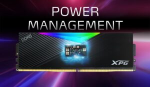 XPG เปิดตัว XPG LANCER หน่วยความจำ DDR5 สำหรับตลาดเกมมิ่งรุ่นแรก