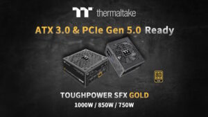 Thermaltake เปิดตัว Toughpower SFX ซีรีส์ พาวเวอร์ซัพพลายไซส์เล็กมาตรฐาน ATX 3.0
