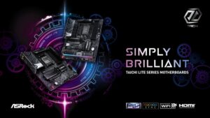ASRock เปิดตัว Z790/B650E Taichi Lite ซีรีส์ เมนบอร์ดระดับเรือธงเพื่อมวลชน