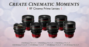 Canon เปิดตัว “RF CINEMA LENS SERIES” เลนส์เพื่องานถ่ายภาพยนตร์ทั้งระดับ 4K และ 8K