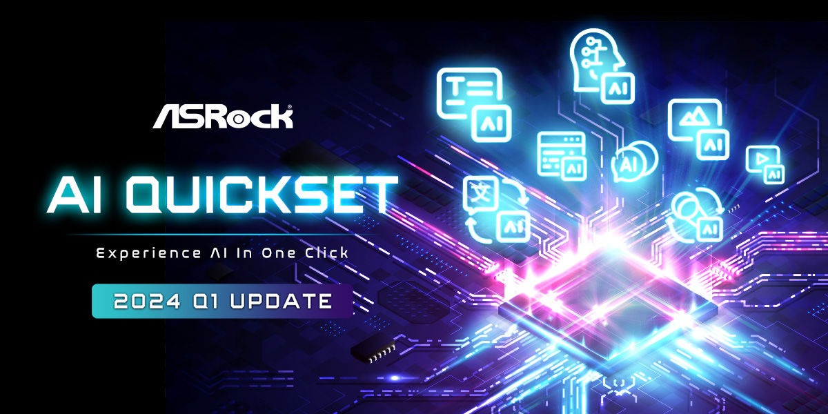 ASRock Reveals AI QuickSet 2024 Q1 Update IMG1