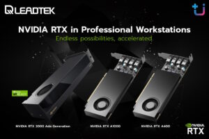 Ascenti เปิดตัว Leadtek NVIDIA RTX 2000 Ada Generation, NVIDIA RTX A1000 และ NVIDIA RTX A400 กราฟิกการ์ดมืออาชีพรุ่นใหม่ พร้อมความสามารถด้าน AI