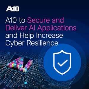 A10 Networks นำเสนอแนวทางการรักษาความปลอดภัยและการส่งมอบแอปพลิเคชัน AI ที่ช่วยเพิ่มความยืดหยุ่นทางไซเบอร์