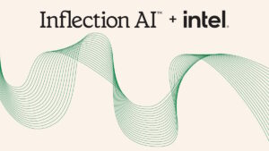 Inflection AI เปิดตัวโซลูชัน AI สำหรับองค์กร ที่ขับเคลื่อนด้วย Intel Gauid 3