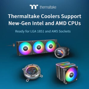 Thermaltake ประกาศรายชื่ออุปกรณ์ระบายความร้อนที่รองรับซีพียู Intel และ AMD รุ่นใหม่ บนซ็อกเก็ต LGA 1851 และ AM5