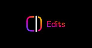 Meta เปิดตัวแอป Edits ตัดต่อวิดีโอ ใช้ฟรีไม่มีลายน้ำ ทั้ง iOS และ Android
