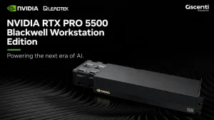 Ascenti Enterprise เปิดตัว Leadtek NVIDIA RTX PRO 5500 Blackwell Workstation Edition พร้อมเปิดรับสั่งจองแล้ววันนี้