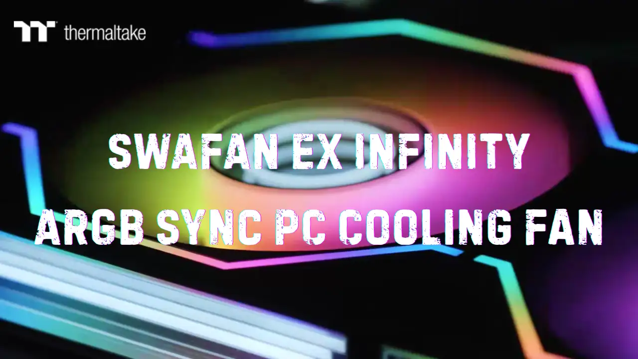 SWAFAN EX INFINITY ARGB Sync PC Cooling Fan